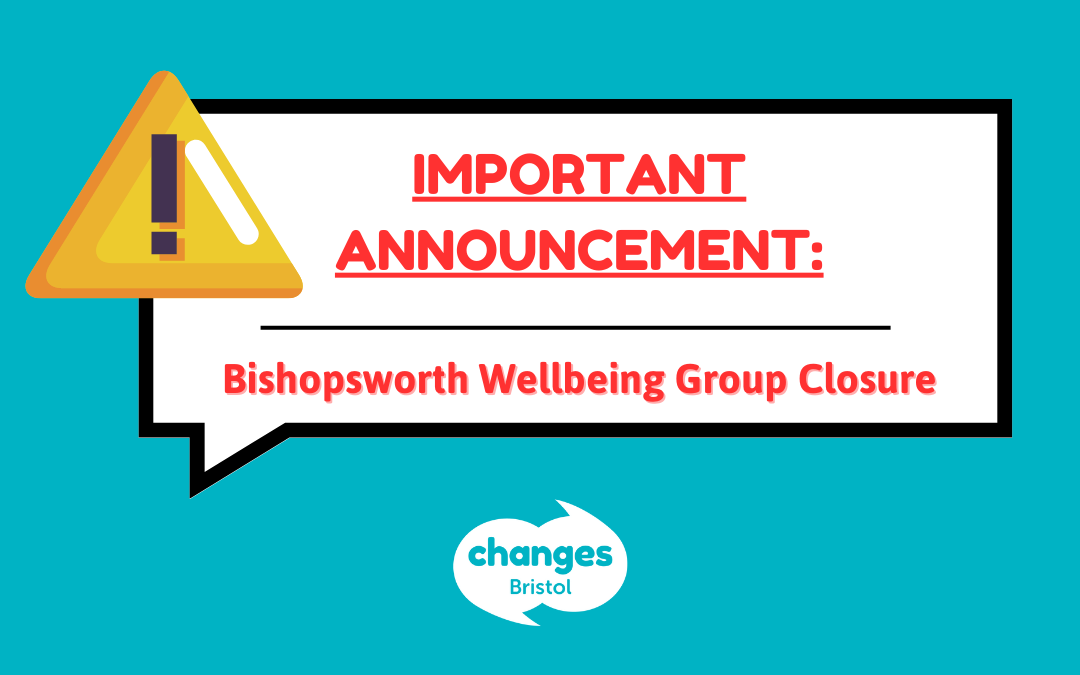 IMPORTANT ANNOUNCEMENT – Bishopsworth Group Closure (from 5th July 2023)